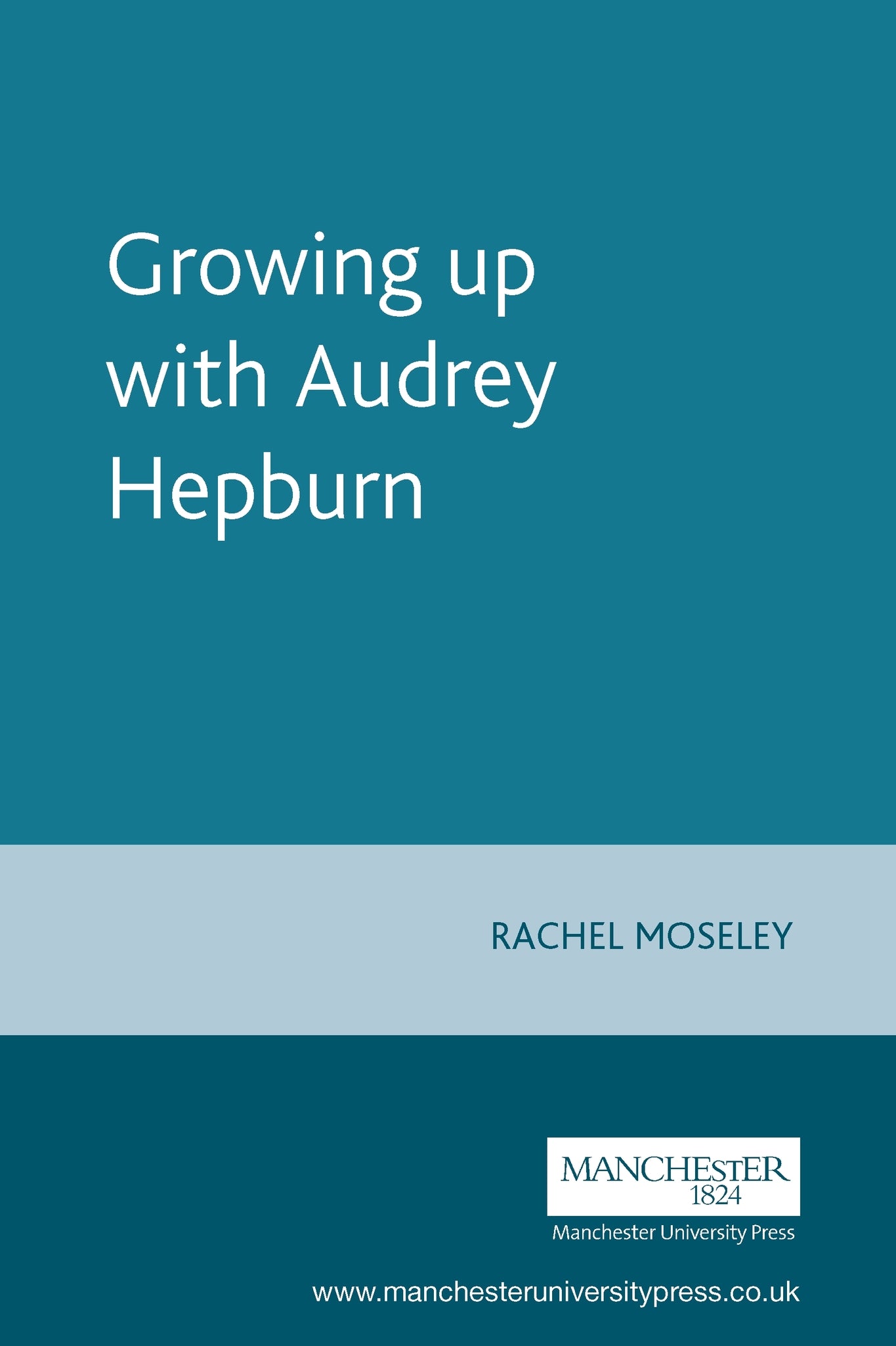 Cover image for Growing up with Audrey Hepburn ISBN 9780719063114